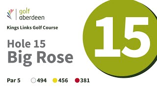 Kings Links Golf Course - Hole 15 : Big Rose