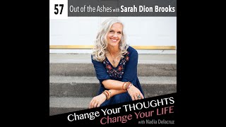 FULL VIDEO EP57: Out of the Ashes with Sarah Dion Brooks