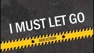 ADD1CTION - I Must Let Go [HD]