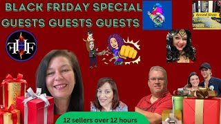 Black Friday Marathon with Guests Starting 11:00am Eastern