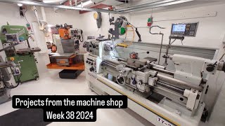 Projects from the machine shop week 38 2024 Allot of different jobs and machines in use