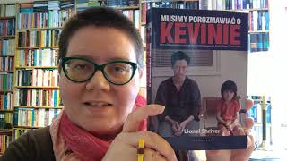 Bernadetta Darska o: Musimy porozmawiać o Kevinie - Lionel Shriver