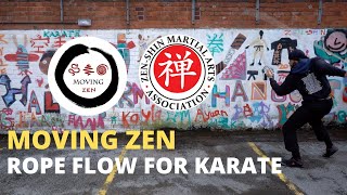 Moving Zen - Rope Flow for Karate