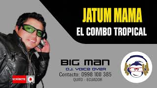 JATUM MAMA  - EL COMBO TROPICAL | 2024 @efra_art