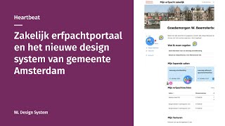 Zakelijk erfpachtportaal en het nieuwe design system van gemeente Amsterdam - Heartbeat 16 mei 2023