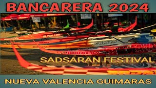 BANGKARERA 2024 SADSARAN FESTIVAL NUEVA VALENCIA GUIMARAS