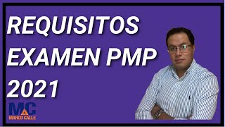 Conoce los requisitos  del examen PMP 2021