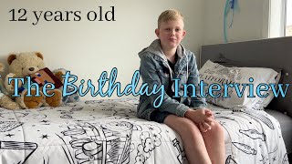 Birthday Interview | 12 Years old!