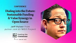 10. Dialing into the Future: Sustainable Funding & Value Synergy in Open Source - Berlin 2023