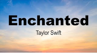 Enchanted | Taylor Swift | Moonlight | Lyrics