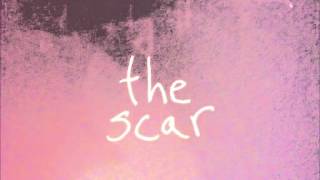 The Scar [AUDIO] by Jes Hudak