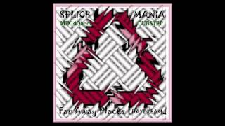 Splicemania Far Away Places 'DAYDREAM'DUBSTEPMIX140BPM