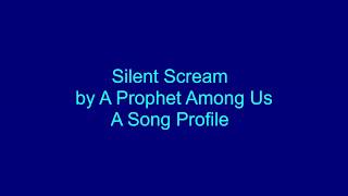 Silent Scream A Song Profile