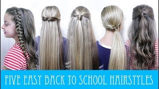 5  EASY BACK TO SCHOOL HAIRSTYLES!