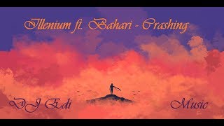 Illenium ft. Bahari - Crashing (Lyrics) ♫DJ Edi♫