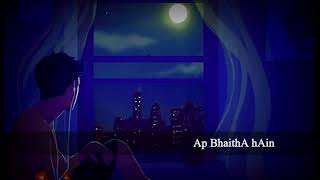 Ap Bhaitha Hain | Ost Dhaani | Zamad baig | U.NFAK | Slow Reverb Song | Night Mood