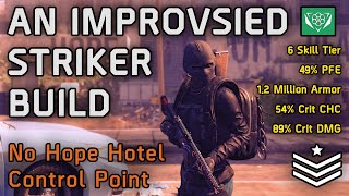 The Division 2 | A 6 Skill Tier Improvised PFE Striker Build - No Hope Hotel Heroic Solo Play