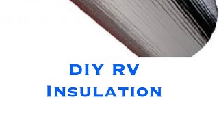 RV Tip #3 - Keep your cool! Insulation