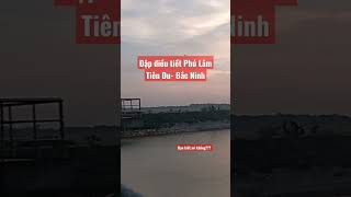 Đập điều tiết Phú Lâm. Tiên Du - Bắc Ninh