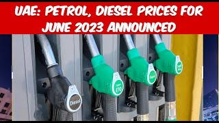 UAE: Petrol, diesel prices for June 2023 announced