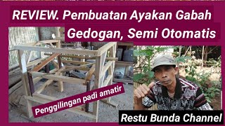 REVIEW  Pembuatan Ayakan Gabah Gedogan Semi Otomatis #PenggilinganPadiAmatir