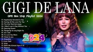 Gigi De Lana OPM Non Stop Playlist 2024 - Gigi De Lana Latest Hugot Ibig Kanta 2024 Full Album