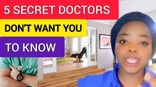 5 Health Secret That Doctors Don't Want You To Know | Top Health Tips