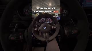 HOW AN M3 CS SHOULD SOUND #cars #carshorts #bmw #m3 #bmwm3 #m3cs