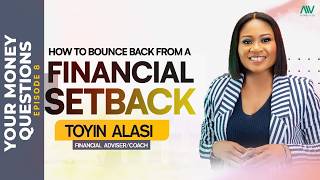 How to bounce back from a financial setback || AYMQ Ep8 || #motivation #africa #wealthmanagement