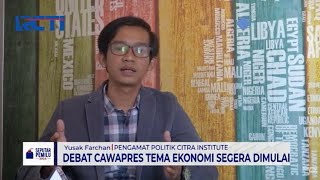 Pengamat Politik Yusak Farchan - RCTI "Debat Cawapres Tema Ekonomi Segera Dimulai, Apa Kata Fakta?"