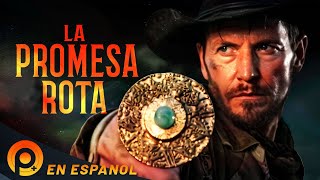 LA PROMESA ROTA | AVENTURA | ESPAÑOL LATINO | PELICULAS+