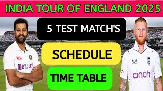 INDIA tour of ENGLAND 2025 schedule / INDIA tour of ENGLAND schedule \ INDIA v ENG series schedule