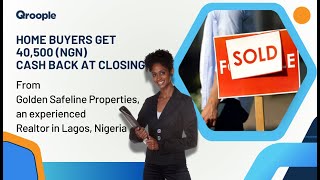 Home buyers get 40,500 (NGN) cash back from Golden Safeline Properties in Lagos, Nigeria