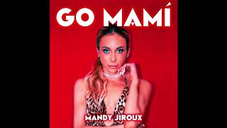 Mandy Jiroux - Go Mami (Audio)