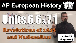 AP European History - The Revolutions of 1848 & Nationalism - 6.6, 6.7 & 7.1 - Period 3