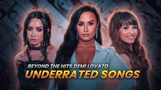 Beyond the Hits 10 Underrated Demi Lovato songs