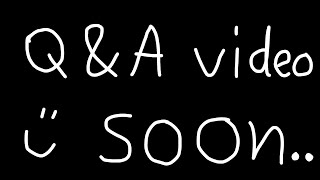 I'll be doing a Q&A video