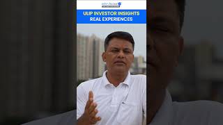 ULIP Investor Shares Their Real-Life Experience!