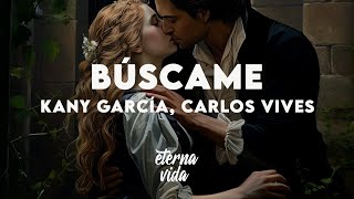 Kany García, Carlos Vives - Búscame (Letra / Lyrics)