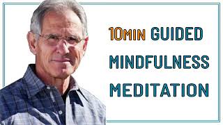 10 MIN GUIDED MINDFULNESS MEDITATION   JON KABAT ZINN