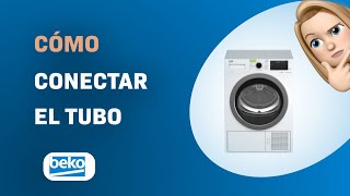 Cómo Conectar el Tubo en tu Secadora Beko DH 9532 GAO