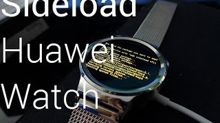 How to Sideload Updates to Huawei Watch