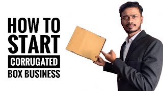 how to start corrugated box business without money