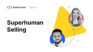 Superhuman Selling | Salesmate Webinar with Elyse Archer