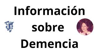 Información sobre la Demencia tipo Alzheimer