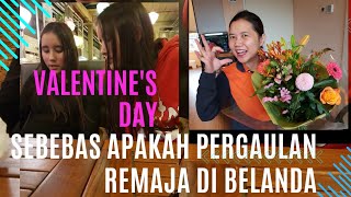 SEPERTI APA PERGAULAN ABG DI BELANDA? || SEBEBAS APA|| CERITA VALENTINE  KAMI