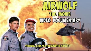 Airwolf The Movie (PILOT EPISODE)  - Video Documentary (Rolling Thunder #4) #actiontv