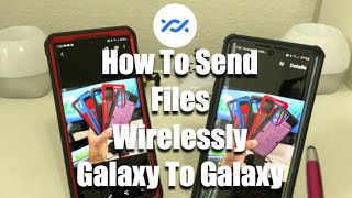 How To Send Files Wirelessly, Galaxy To Galaxy!