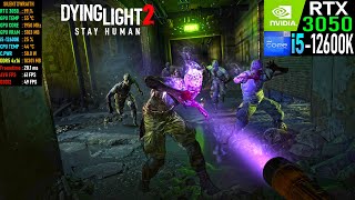 Dying Light 2 | RTX 3050 | Max Settings Ray Tracing DLSS 1080p | i5-12600K