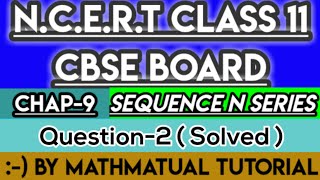 Question-2 | Exercise-9.2 | Sequence and series | Class 11 | CBSE Board | by Mathmatual Tutorial